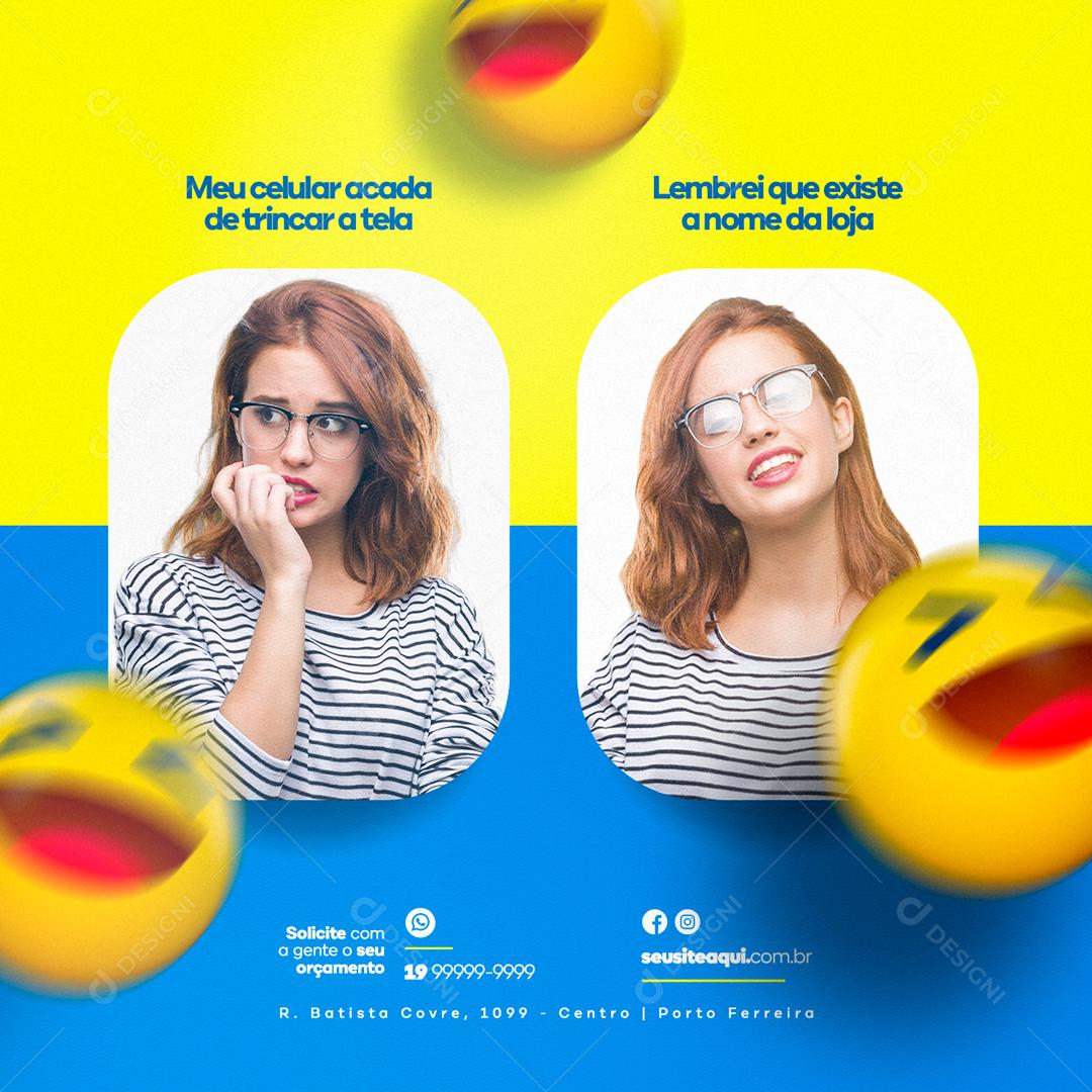 Social Media Meu celular acaba de trincar a tela Assistência Técnica PSD Editável