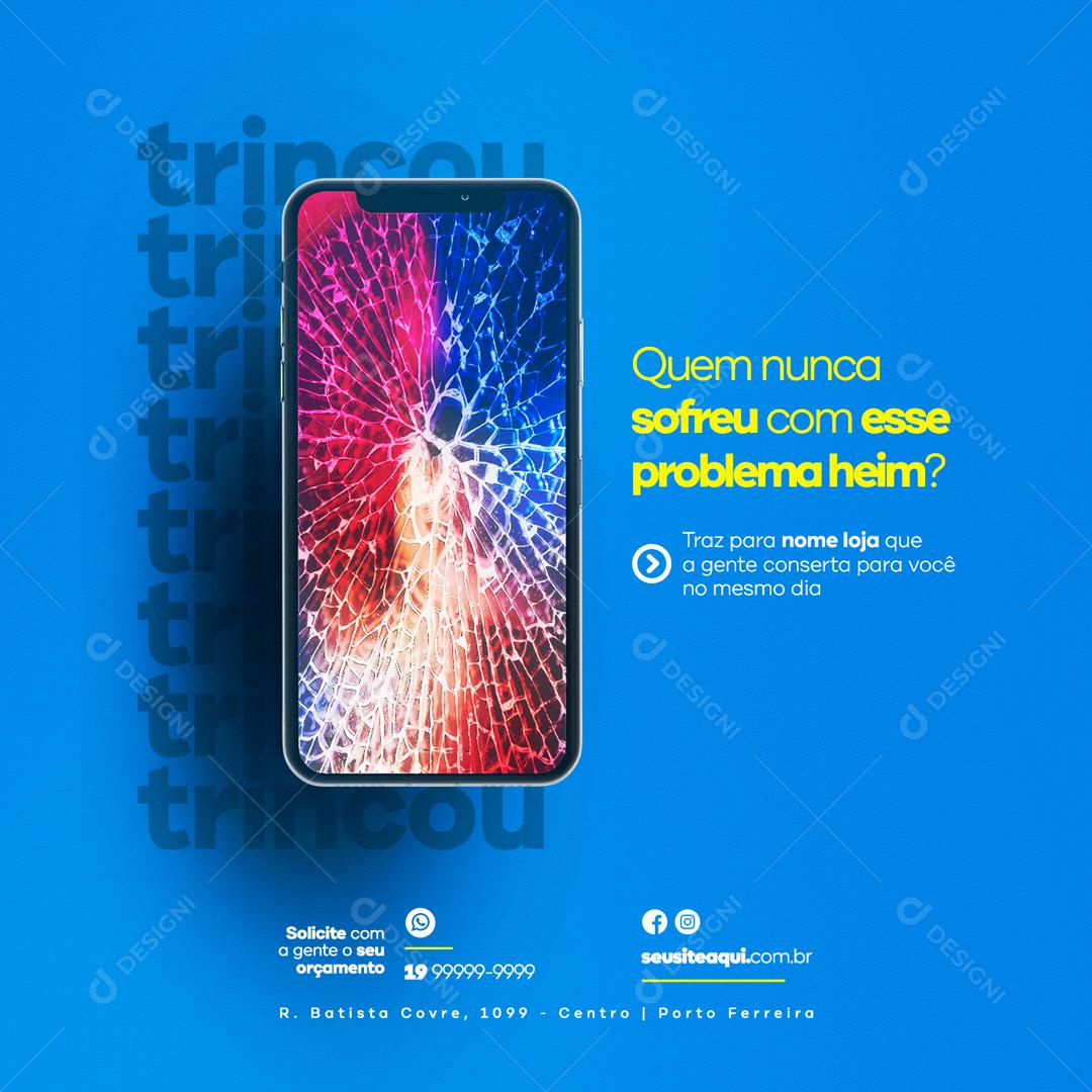 Social Media Quem nunca sofreu com esse problema heim Assistência Técnica PSD Editável