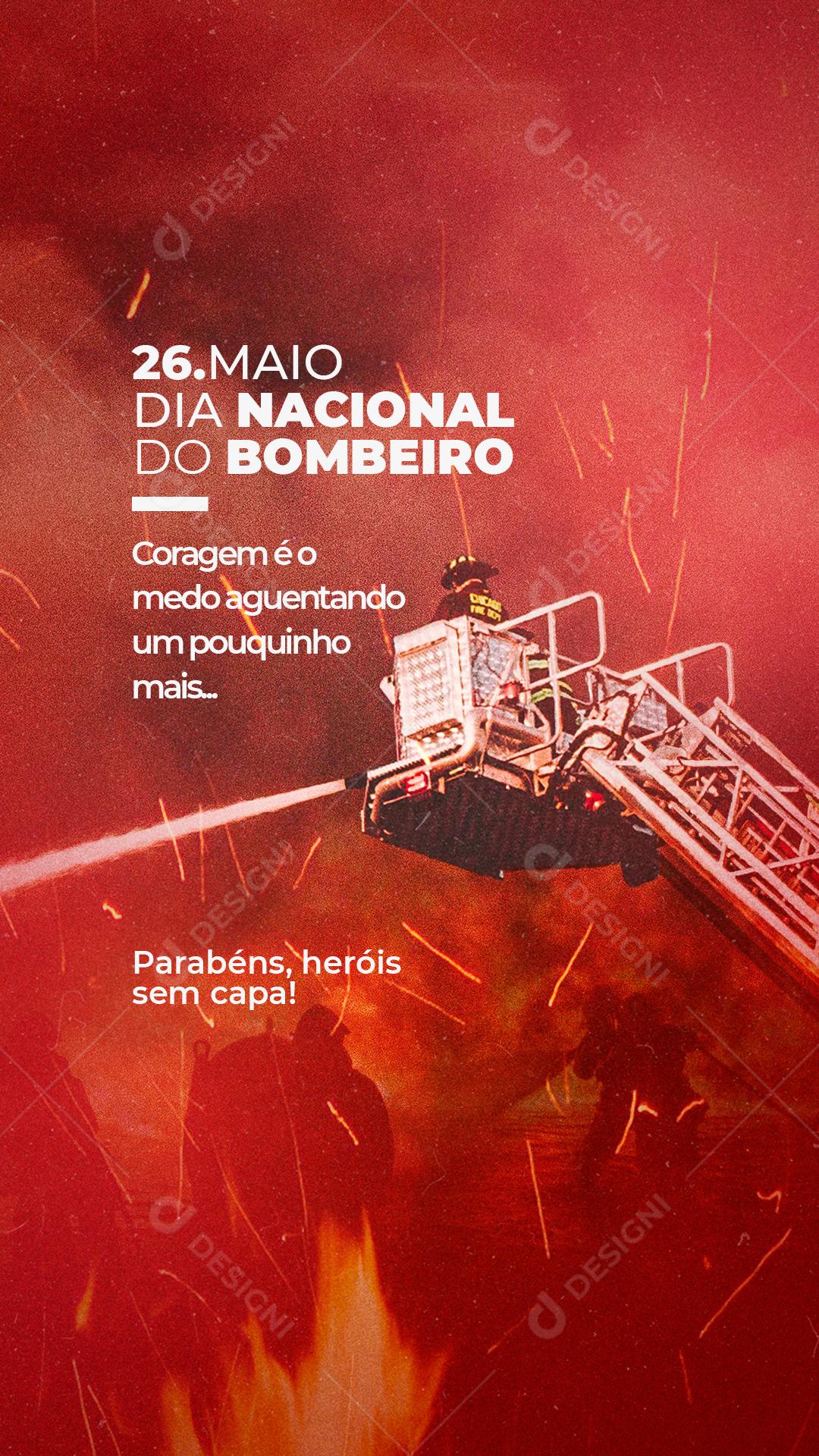 Social Media Story Coragem é o Medo Dia do Bombeiro PSD Editável