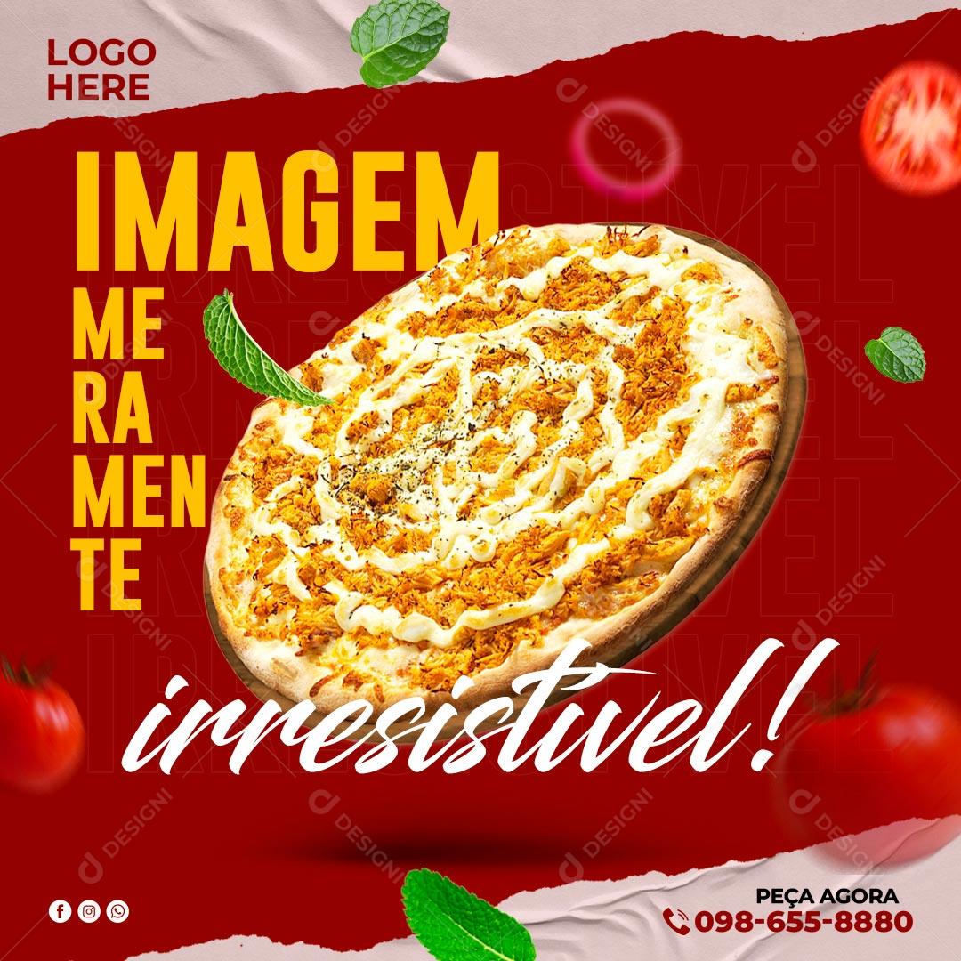 Imagem Meramente Irresistível Peça Já A Sua Pizza Social Media PSD Editável