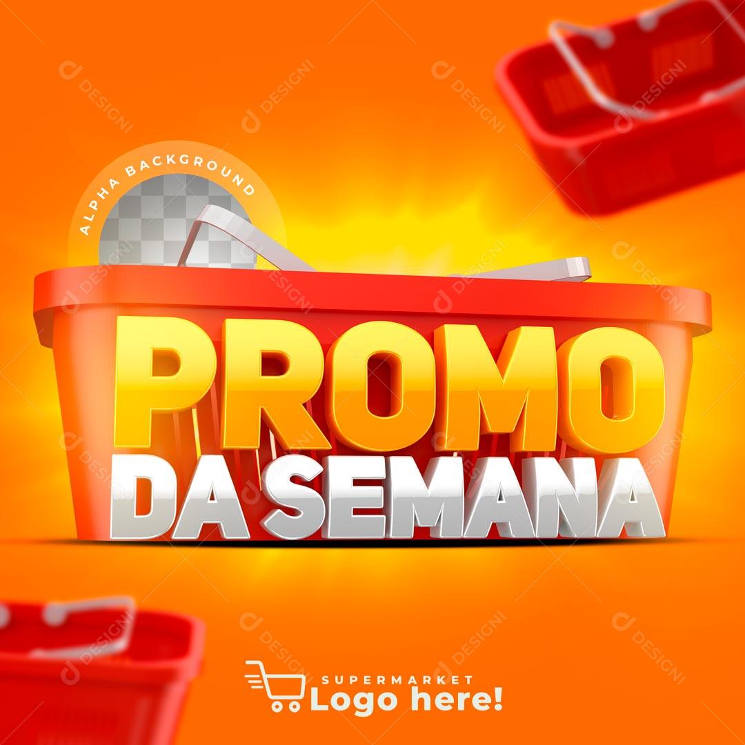 Selo 3D Promo Da Semana Venha Já Conferir PSD