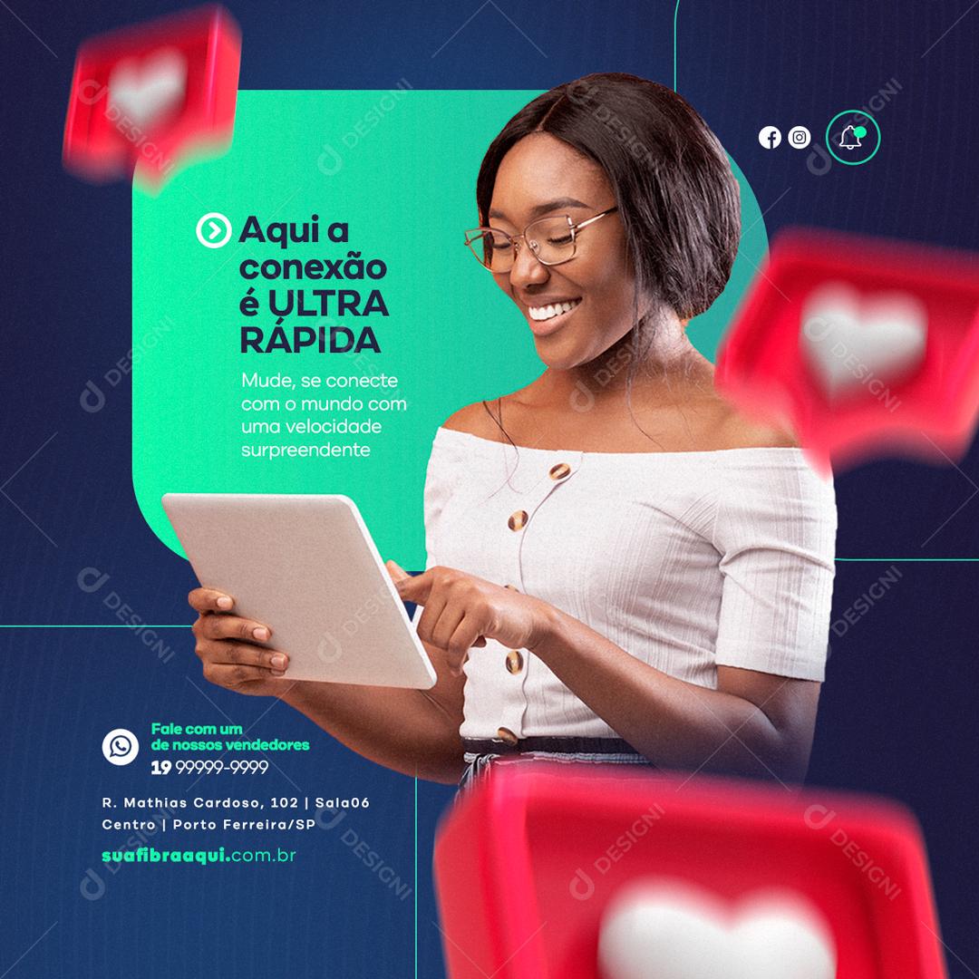 Social Media Aqui a  conexão é Ultra Rápida Provedor de Internet PSD Editável