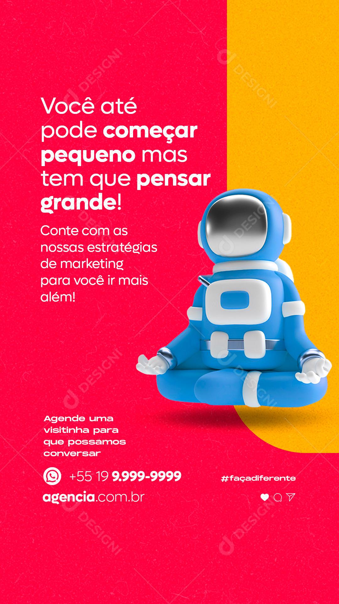 Story Você até pode Começar Pequeno mas tem que Pensar Grande Marketing Social Media PSD Editável