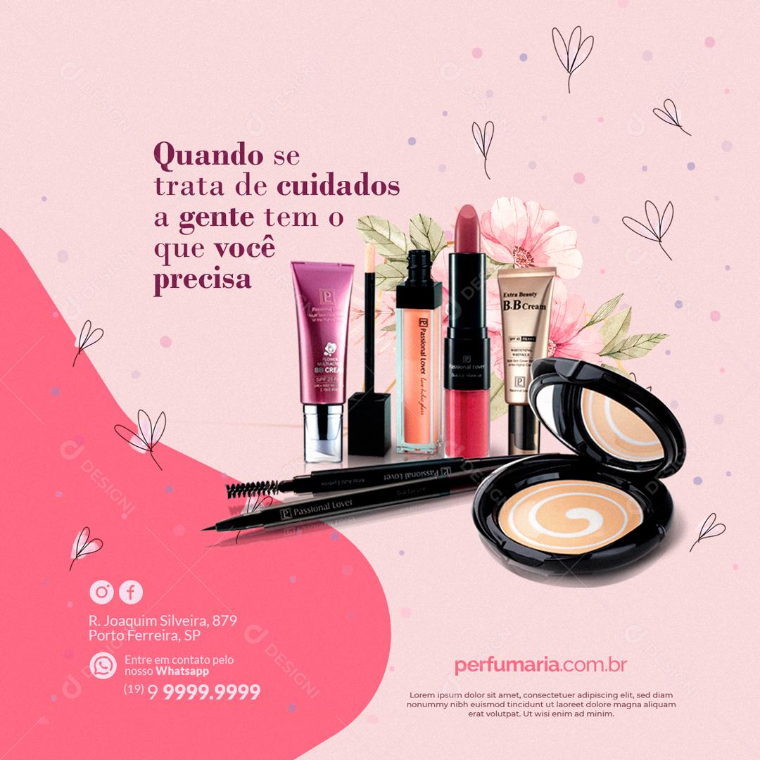 Perfumaria Quando se trata de cuidados a gente tem o que você precisa Social Media PSD Editável