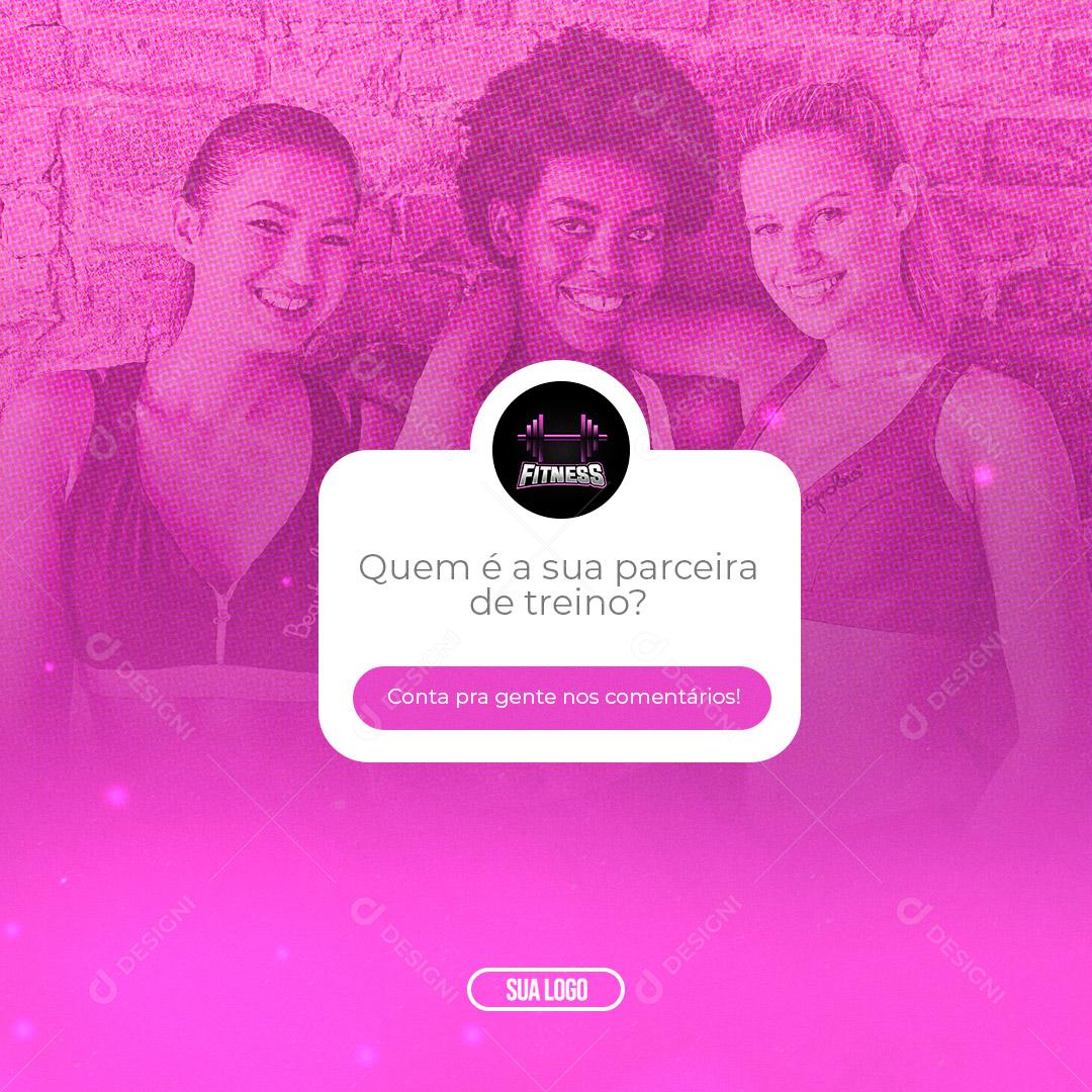 Post Academia Quem é Sua Parceira de Treino? Social Media PSD Editável