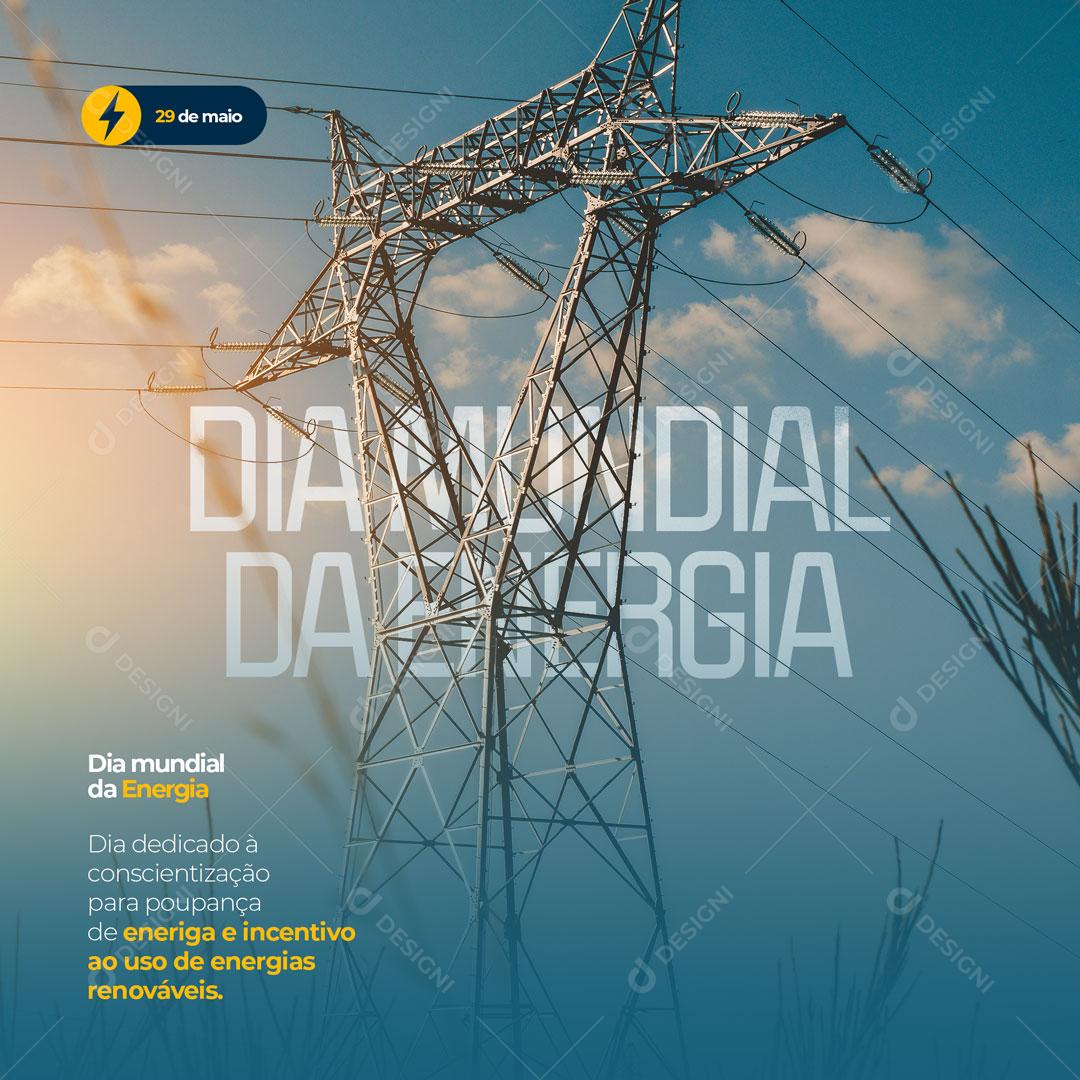 Post Dia Mundial da Energia 29 de Maio Social Media PSD Editável