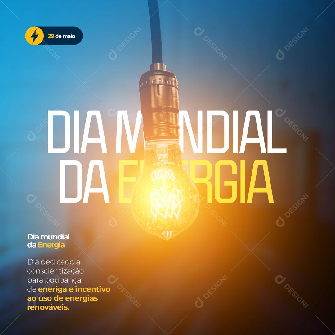 Dia Mundial da Energia 29 de Maio Social Media PSD Editável