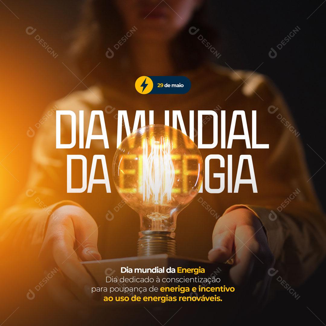 Dia Mundial da Energia 29 de Maio Social Media PSD Editável