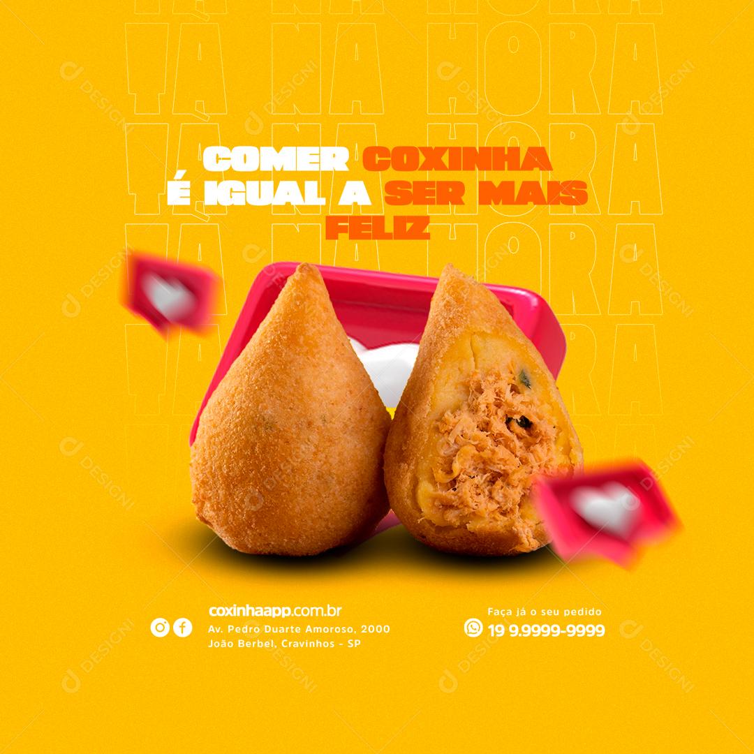 Social Media Comer Coxinha é igual a ser mais Feliz Salgados PSD Editável