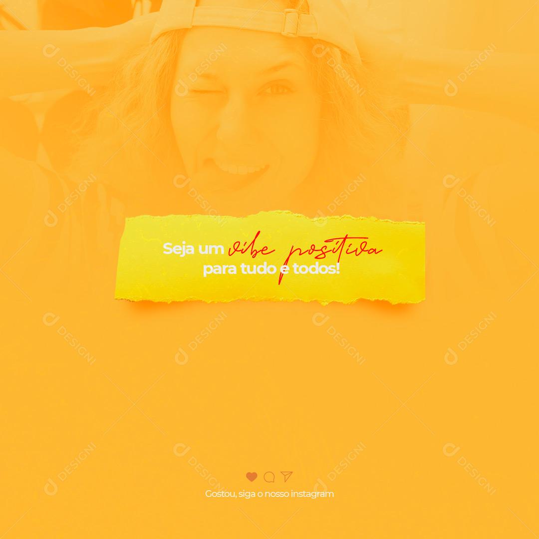 Social Media Seja um Vibe Positiva para tudo e Todos Frase Motivacional PSD Editável