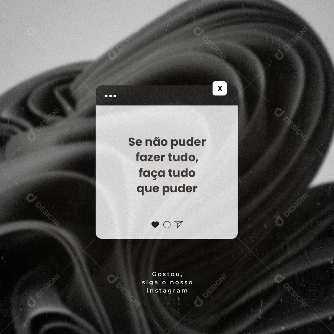 Social Media Se não puder fazer tudo faça tudo que puder Frase Motivacional PSD Editável