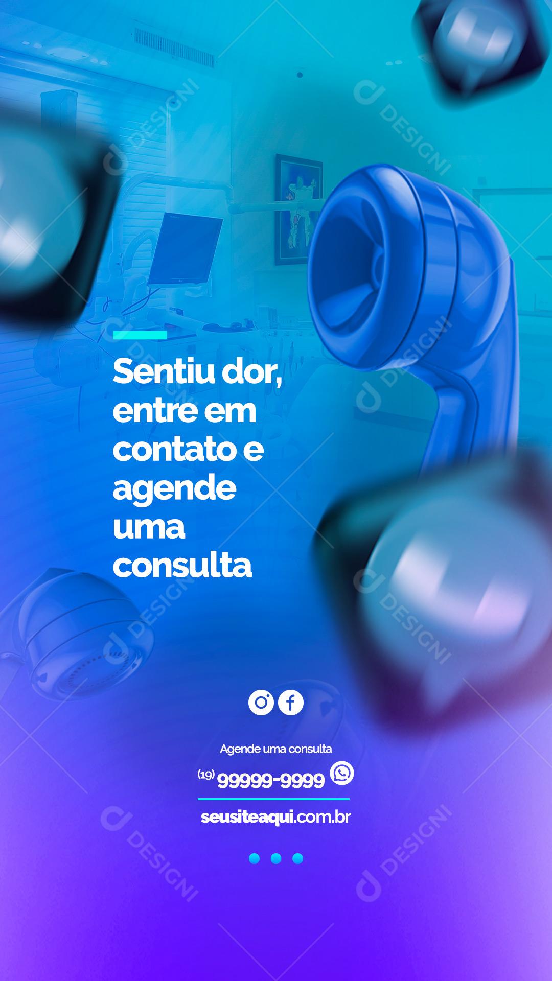 Story Sentiu dor entre em contato e agende uma Consulta Dentista Social Media PSD Editável