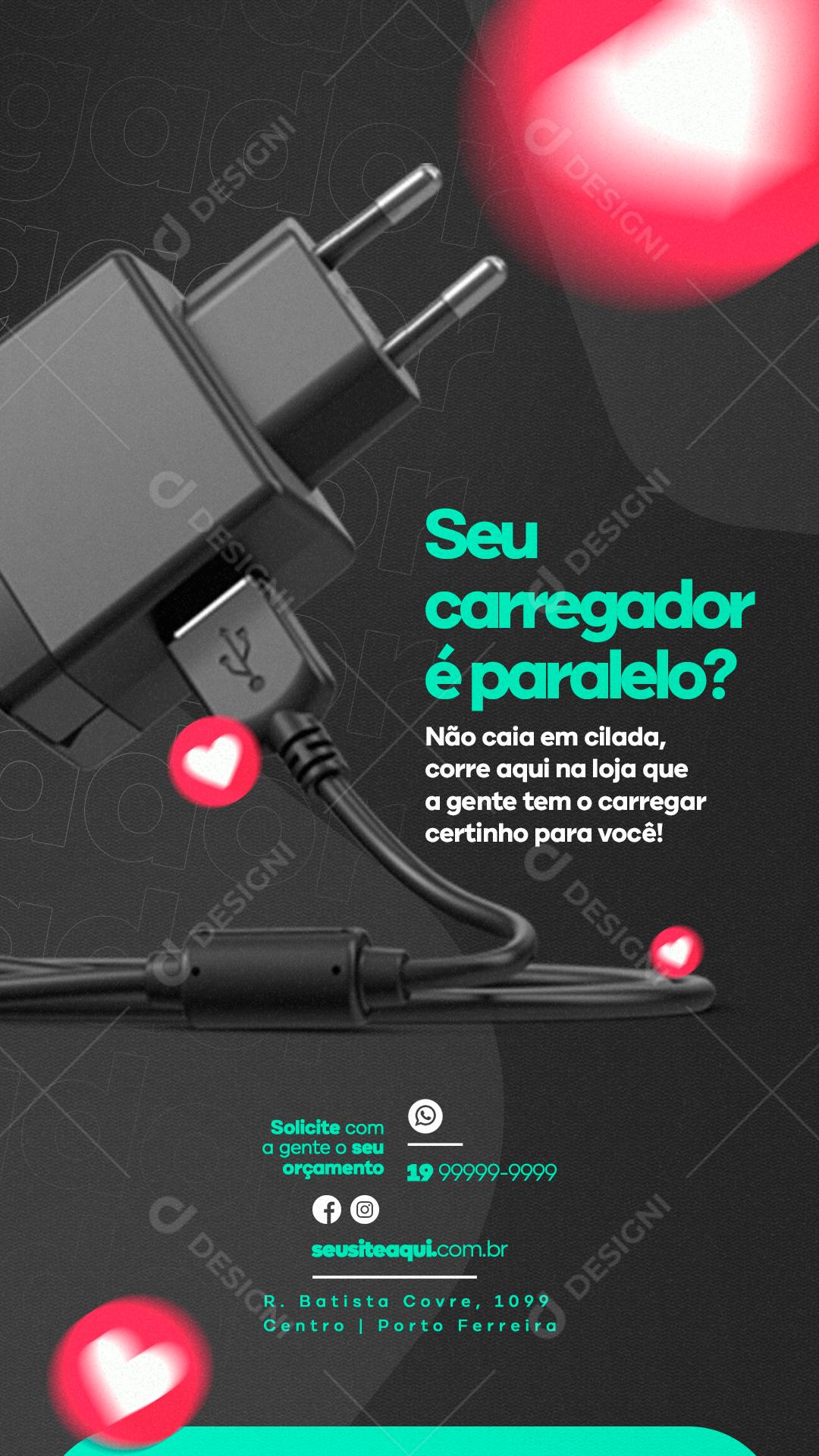 Story Seu carregador é paralelo Assistência Técnica Social Media PSD Editável