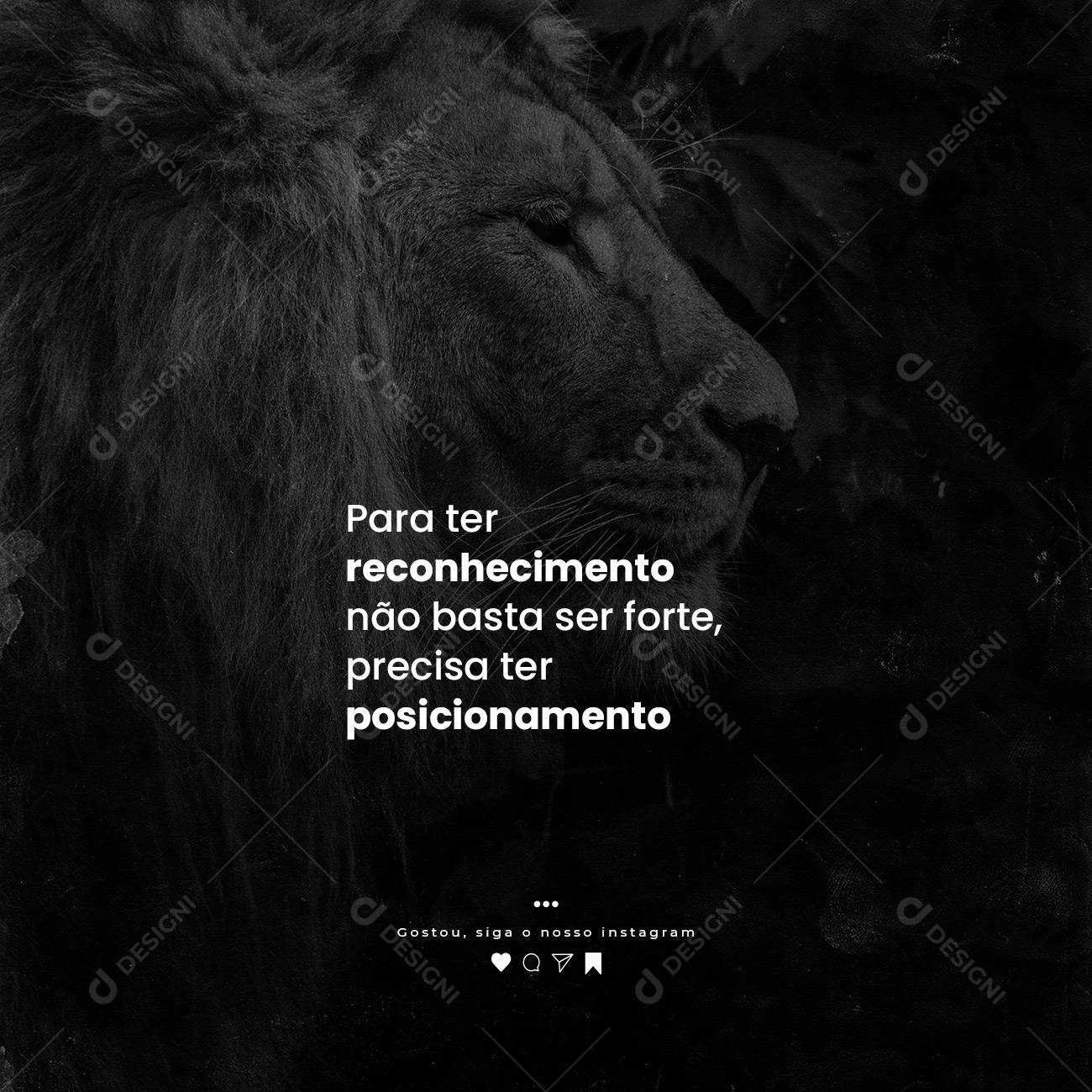 Social Media Para ter reconhecimento não basta ser forte Frase Motivacional PSD Editável