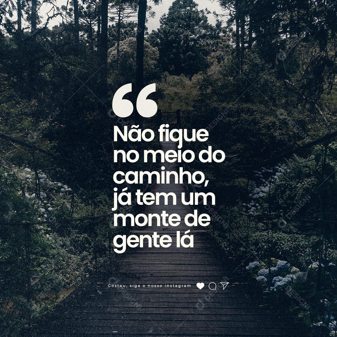 Social Media Não fique no meio do Caminho Frase Motivacional PSD Editável