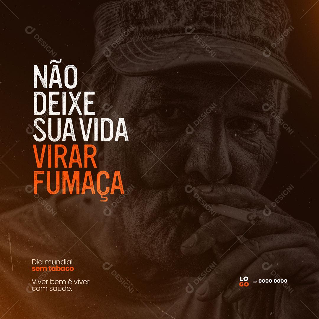 Post Dia Mundial Sem Tabaco 31 de Maio Diga Não Ao Cigarro Social Media PSD Editável