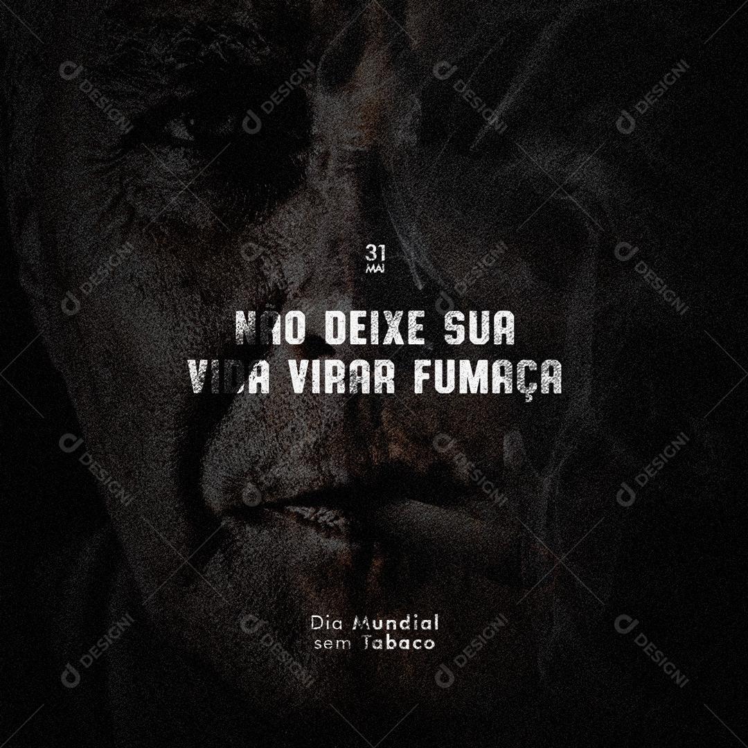 Social Media Não deixe sua Vida vira fumaça Dia Mundial sem Tabaco PSD Editável