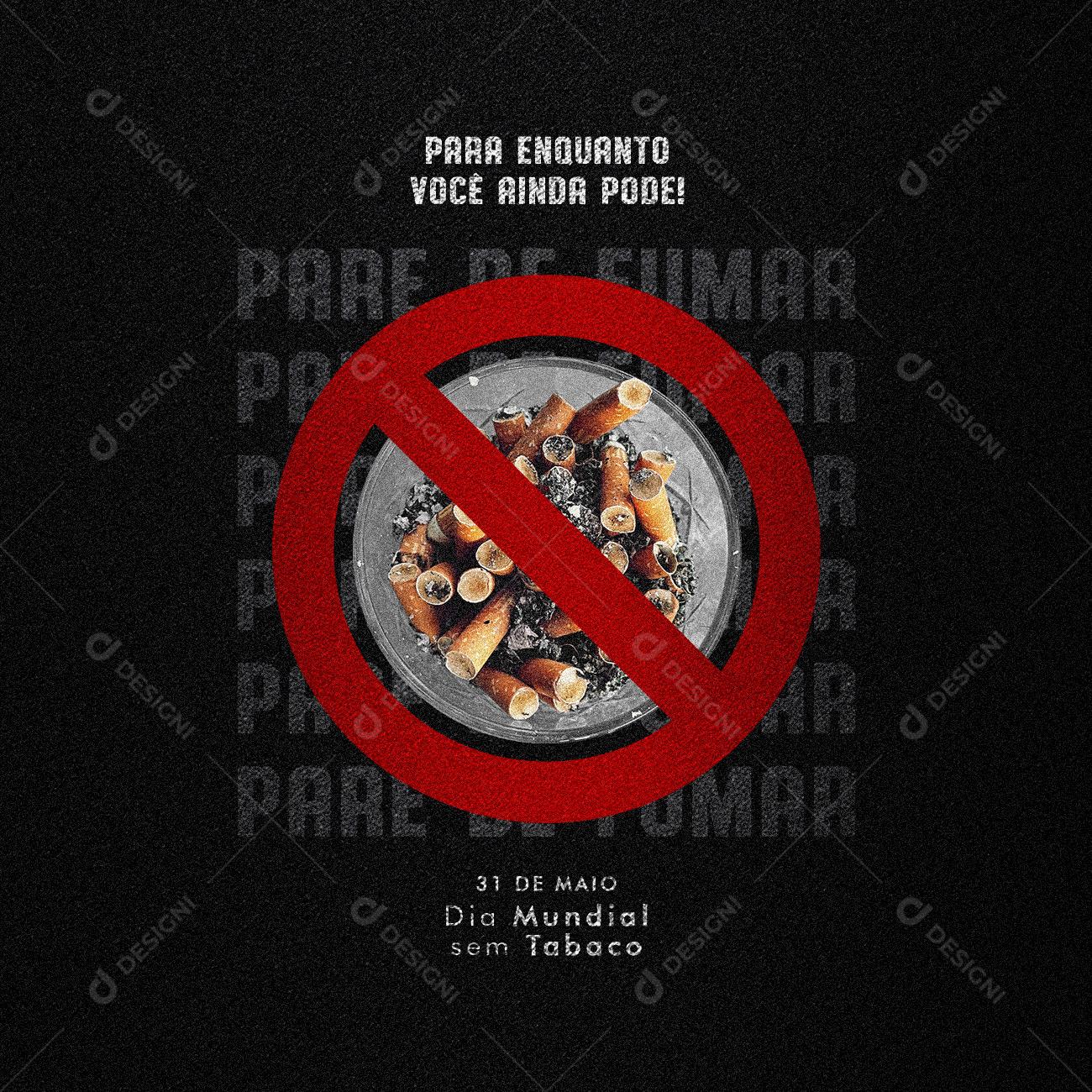 Social Media Para enquanto você pode Dia Mundial sem Tabaco PSD Editável