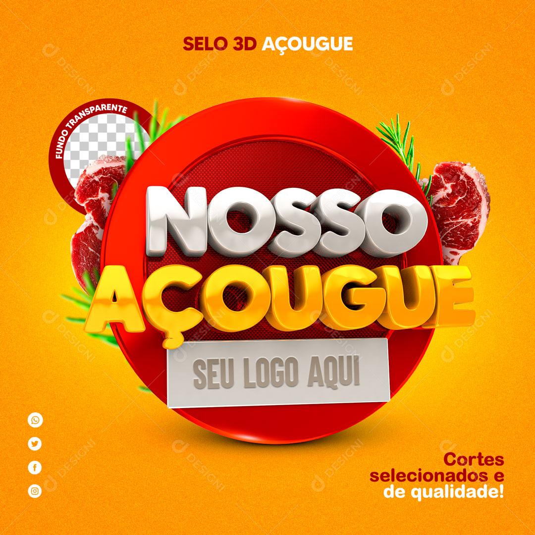 Selo 3D Para Composição Nosso Açougue Promoção Em Carnes PSD