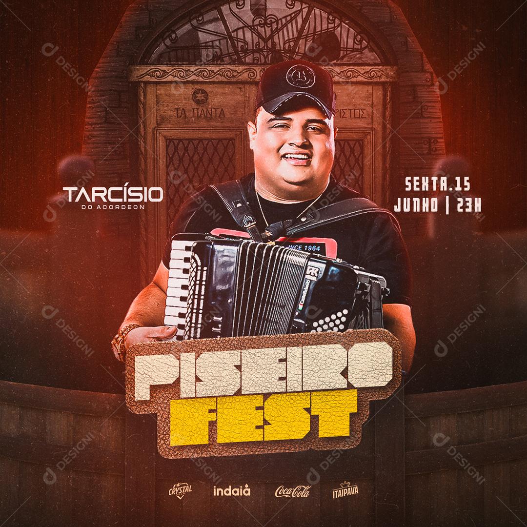 Social Media Piseiro Fest Agenda Tarcísio do Acordeon Flyer PSD Editável