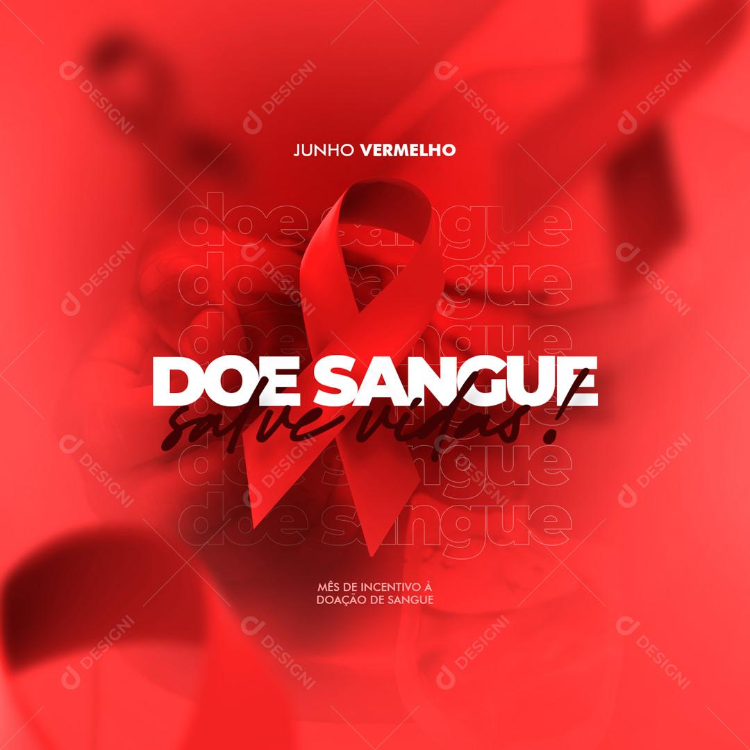 Junho Vermelho Doe Sangue Salve Vidas Social Media PSD Editável