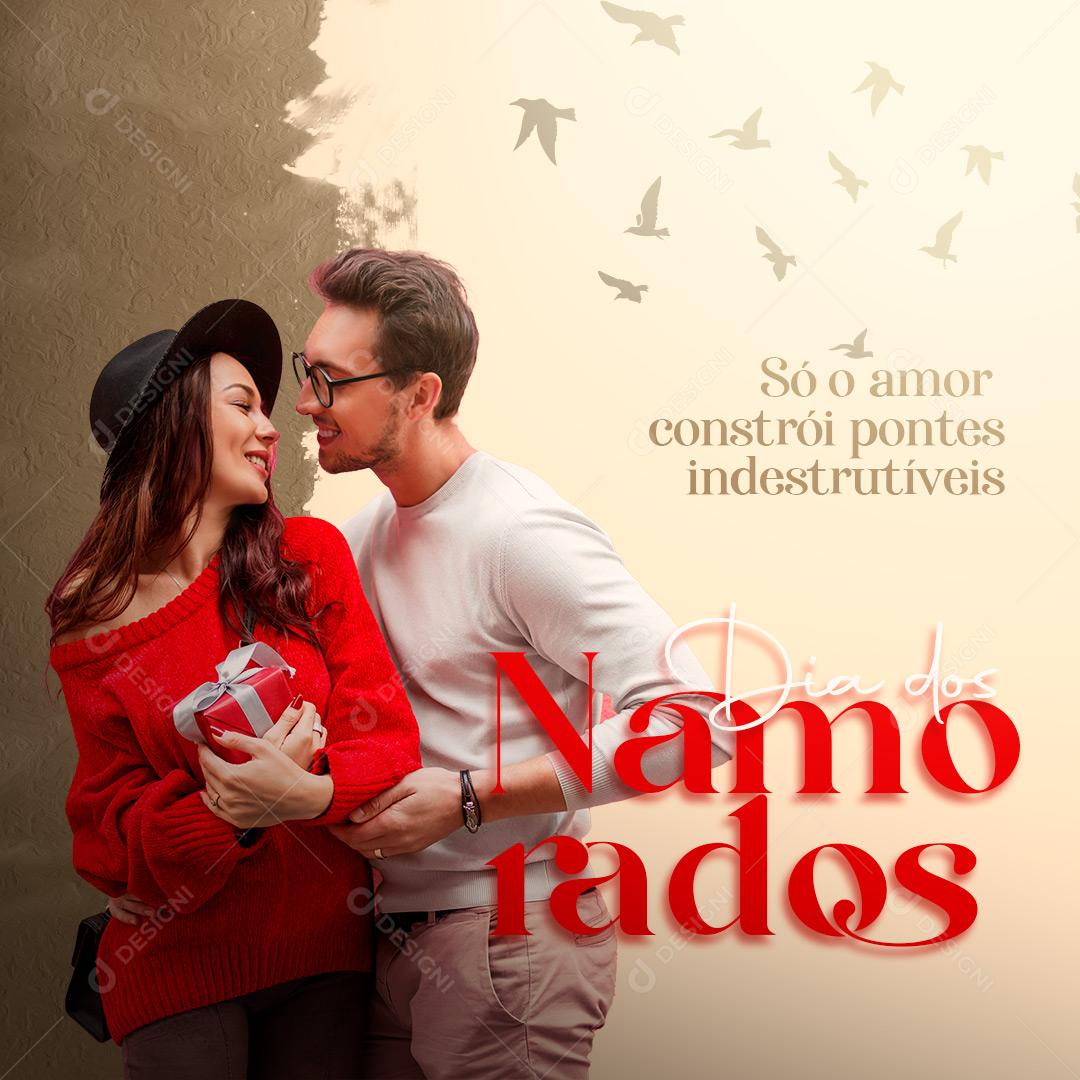 Feliz Dia Dos Namorados Só o Amor Constrói Pontos Indestrutível Social Media PSD Editável