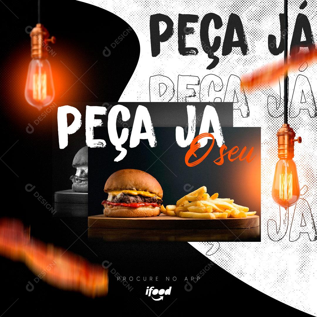 Peça Já o Seu Promoção Hamburger Comidas Social Media PSD Editável