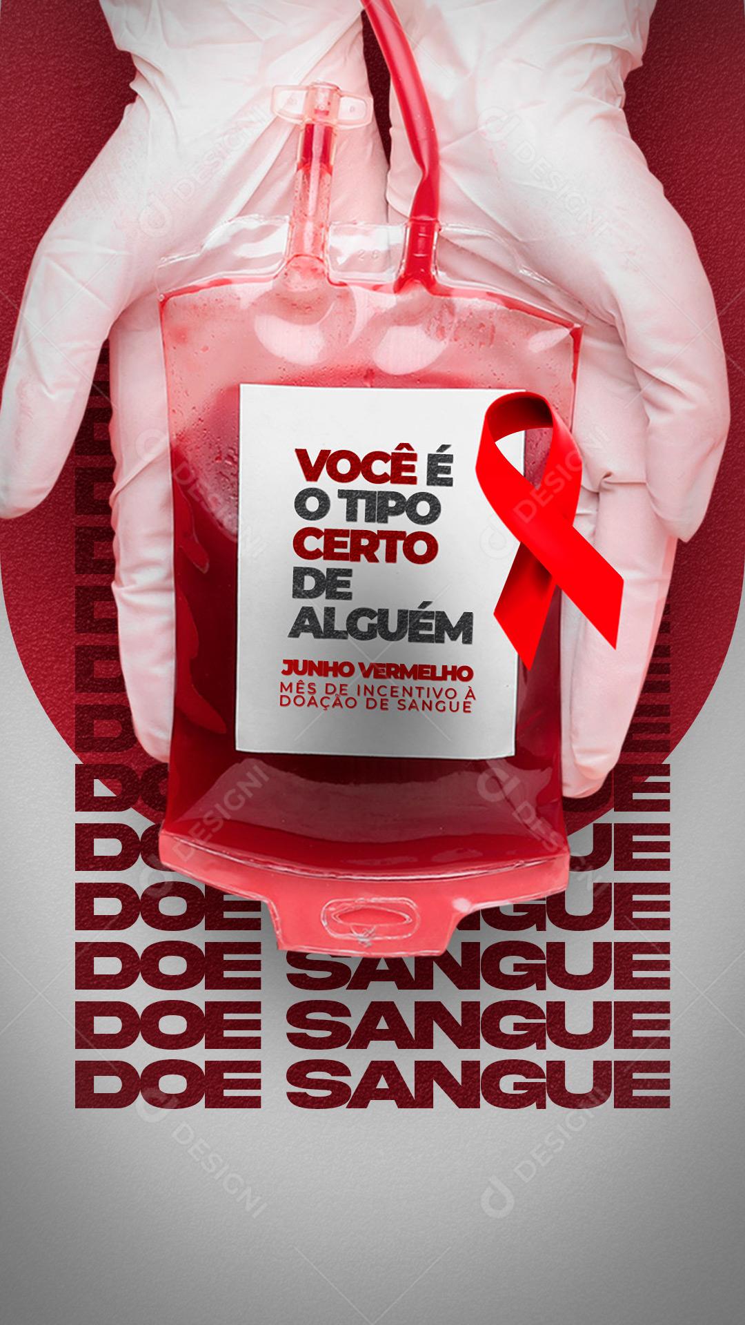 Story Junho Vermelho Você é o Tipo Certo de Alguém Doe Sangue Socia Media PSD Editável