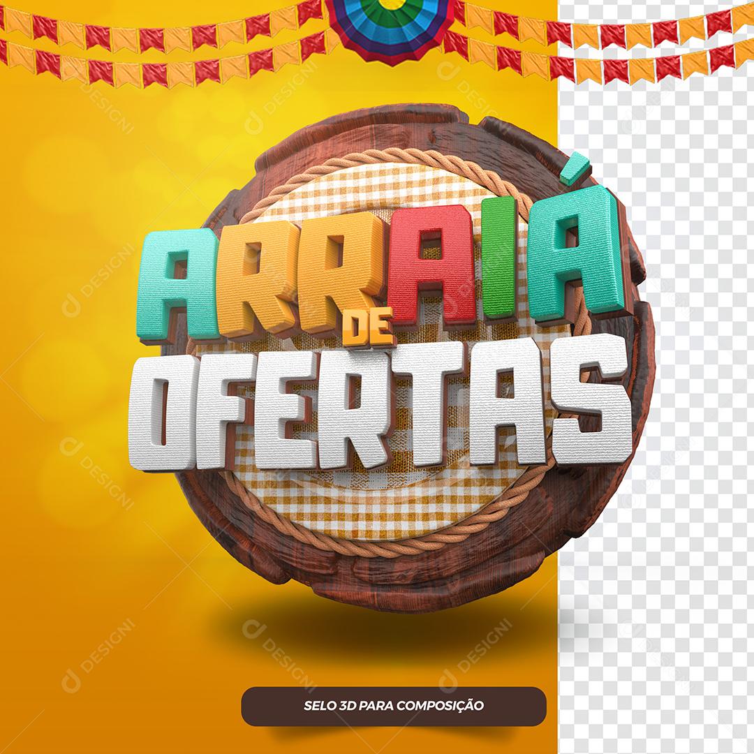 Selo 3D Arraiá de Ofertas Para Composição PSD