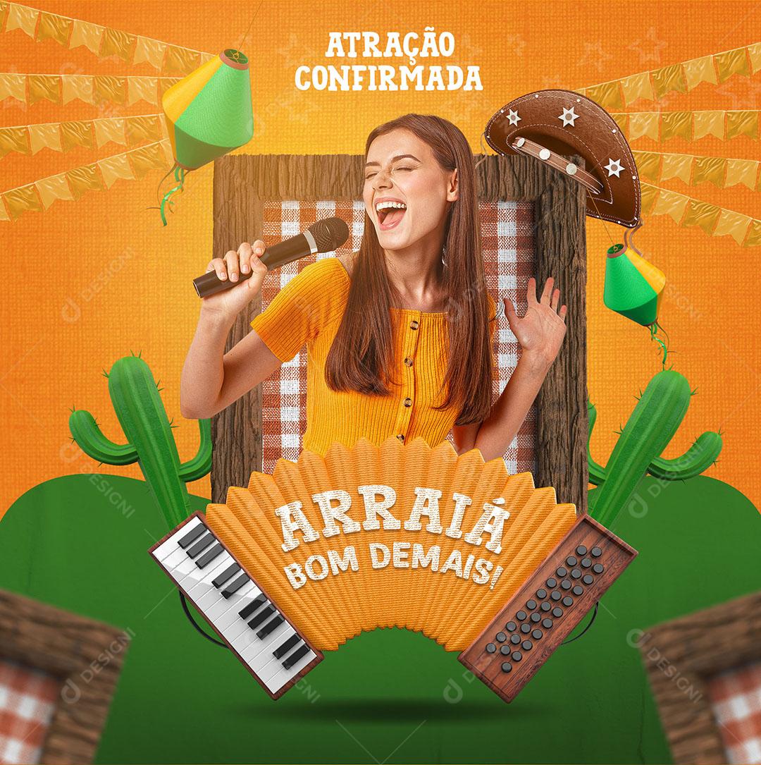 Social Media Atração Confirmada Arraiá Bom Demais Flyer PSD Editável