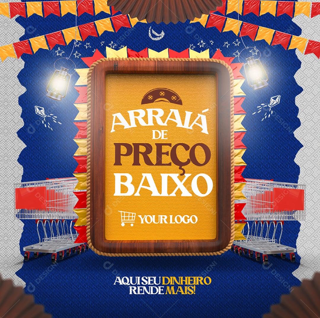 Social Media Arraiá de Preço baixo São João Aqui seu Dinheiro rende Mais PSD Editável