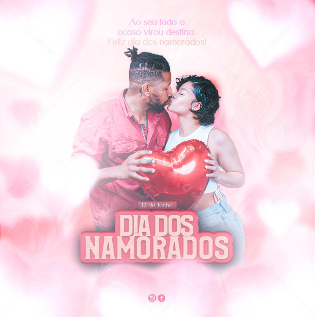 Social Media Dia dos Namorados Ao Seu Lado o Caso Virou Destino PSD Editável