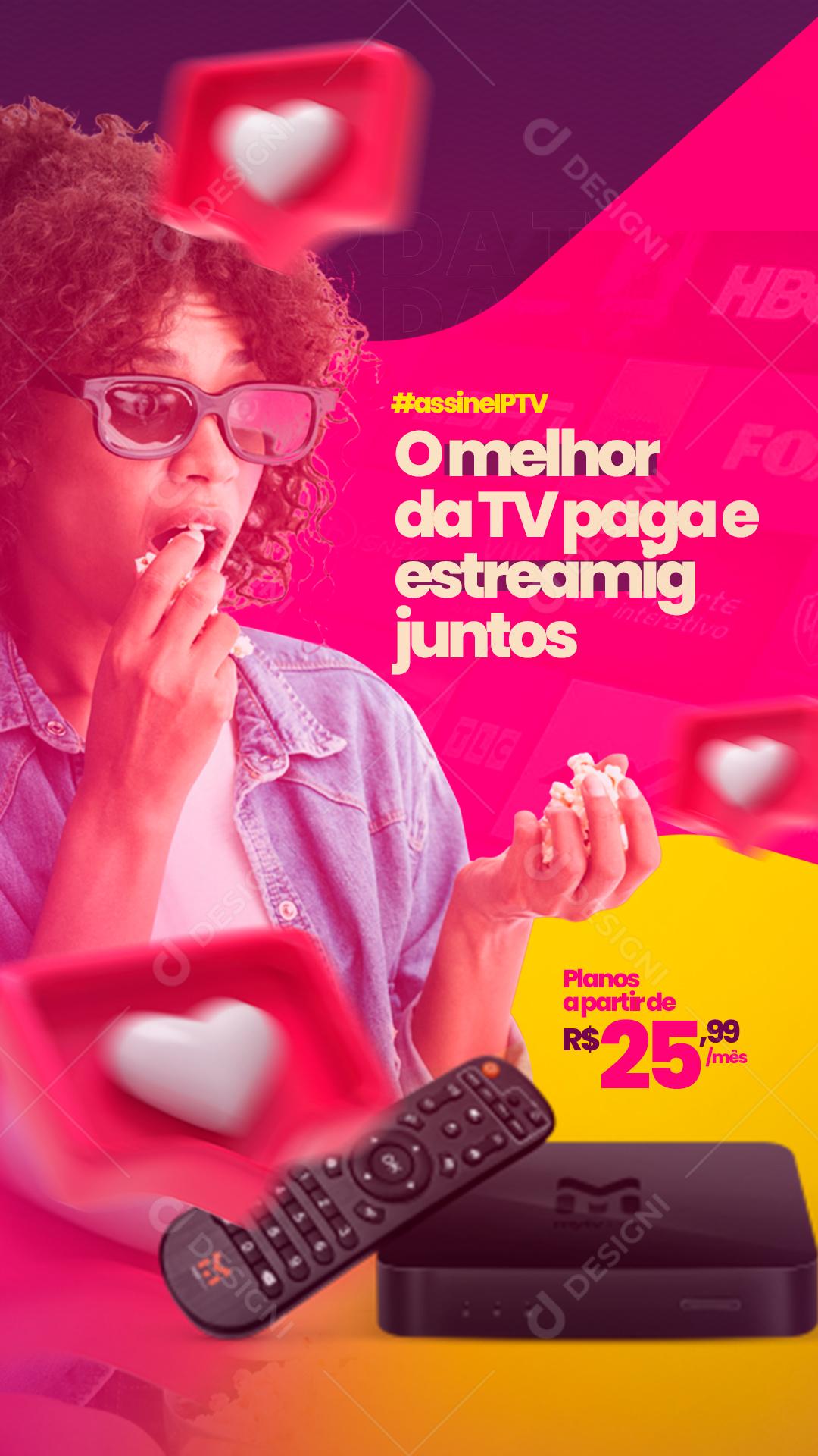 Story Social Media O Melhor Da Tv Paga E Estreamig Juntos IPTV PSD Editável