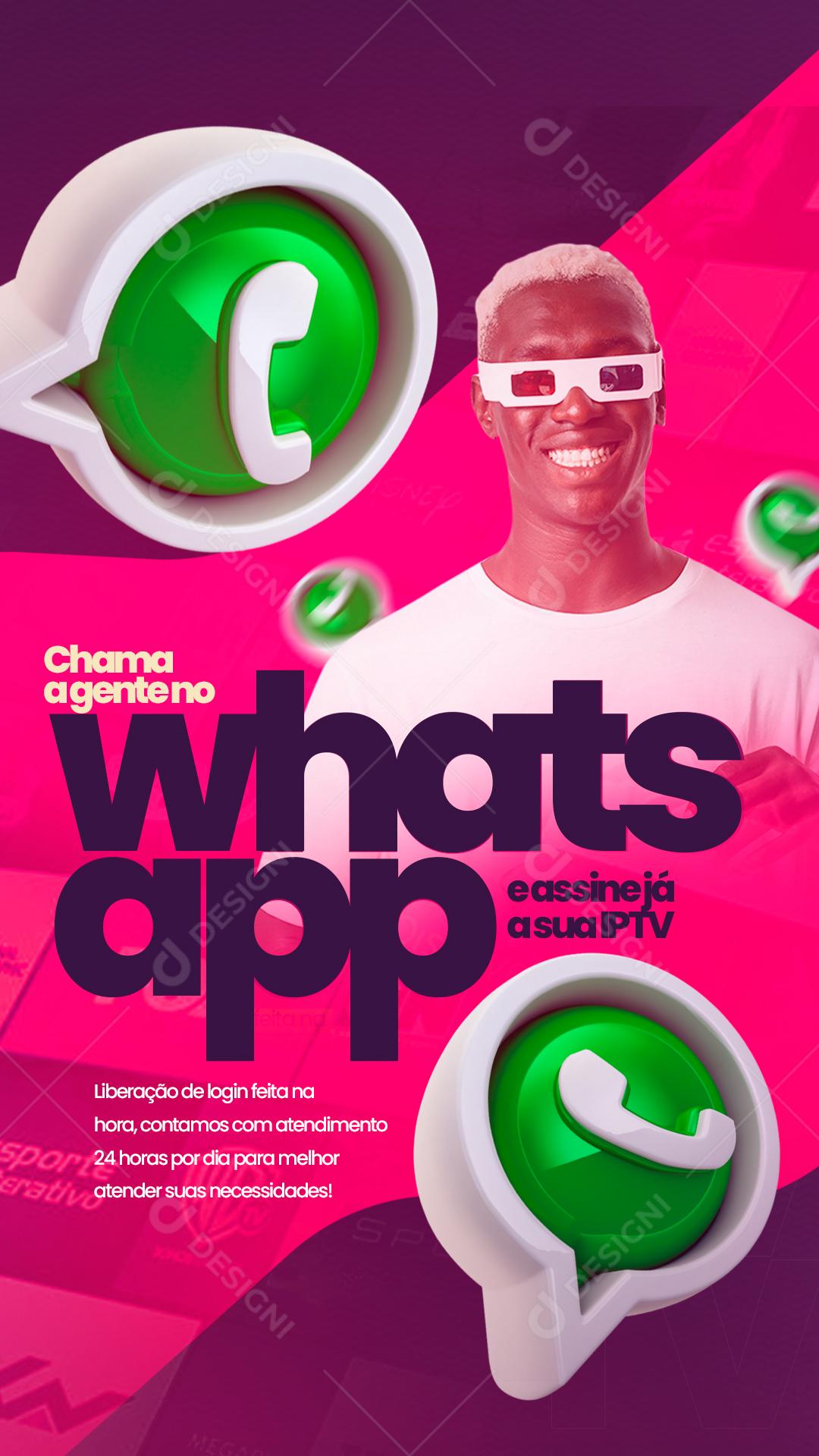 Story Social Media Chama A Gente No Whatsapp E Assine Já A Sua IPTV PSD Editável