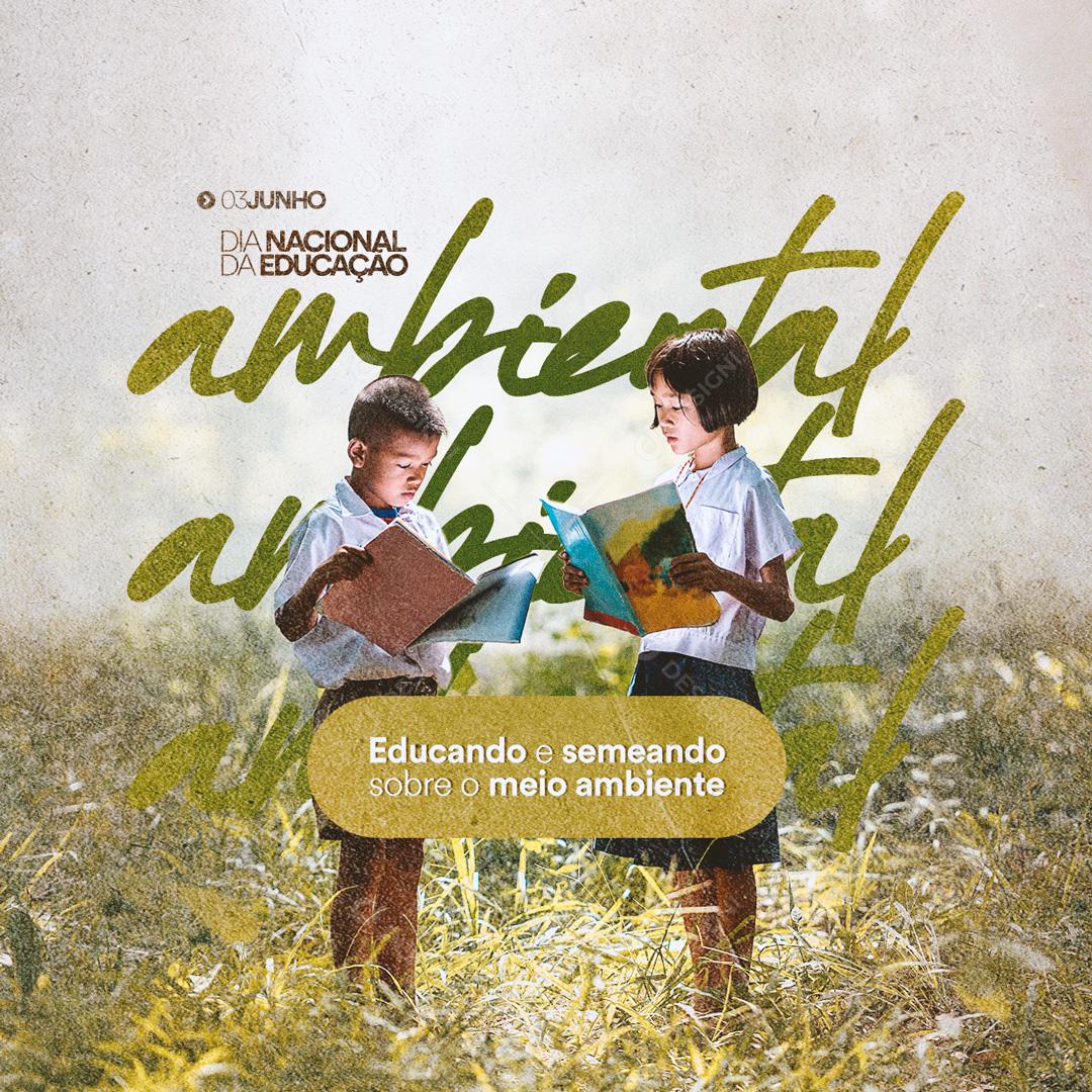 Dia da Educação Ambiental Educando e semeando Social Media PSD Editável