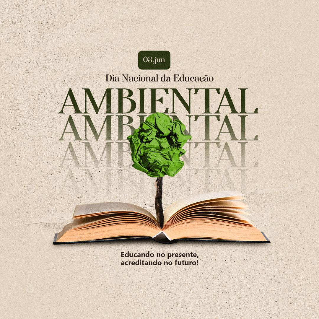 Social Media Educando no Presente acreditando no Futuro Dia da Educação Ambiental PSD Editável