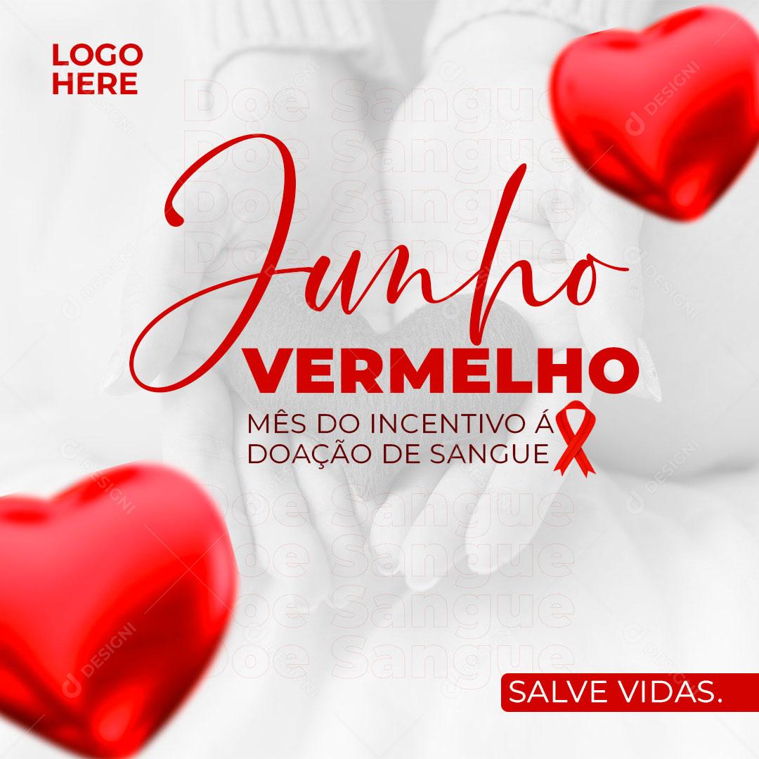 Junho Vermelho Doe Sangue Salve Vidas Social Media PSD Editável