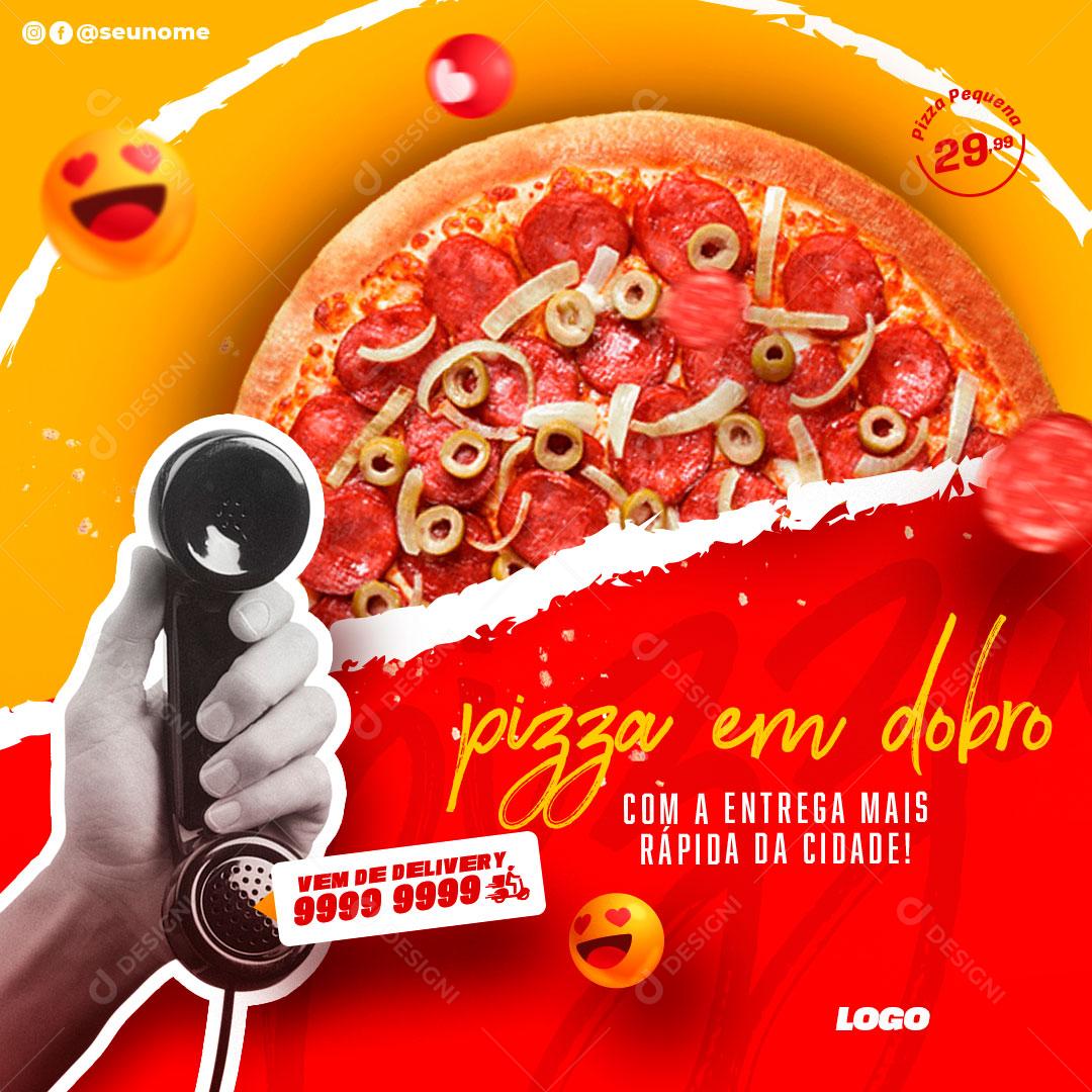 Pizza Em Dobro Com Entrega Mais Rápida Social Media PSD Editável