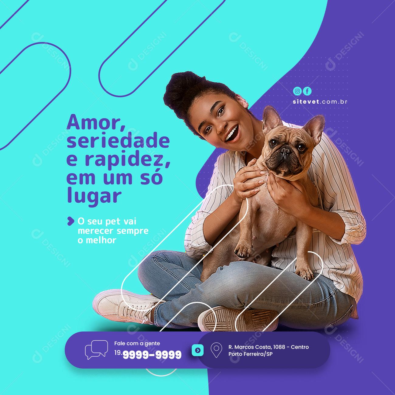 Social Media Clínica Veterinária Amor Seriedade é Rapidez PSD Editável