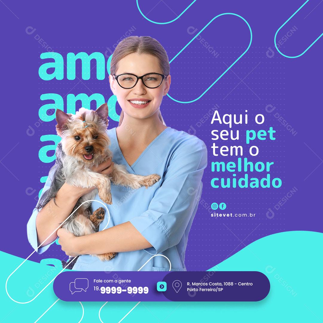 Social Media Clínica Veterinária Aqui o Seu Pet Tem o Melhor PSD Editável
