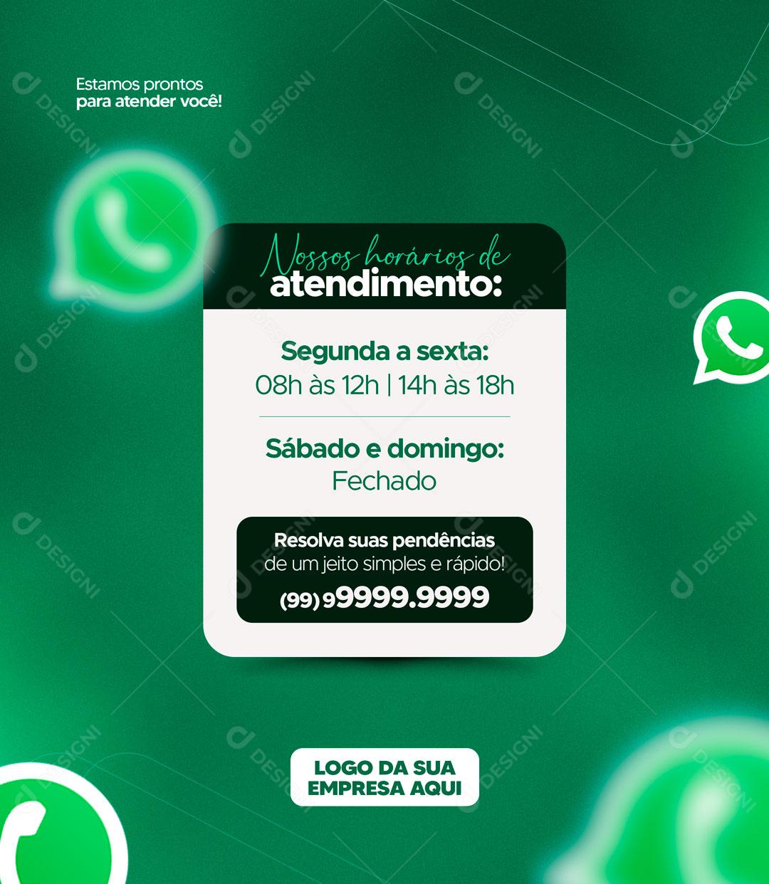 Horário De Atendimento Segunda a Sexta 08h às 12h Social Media PSD Editável