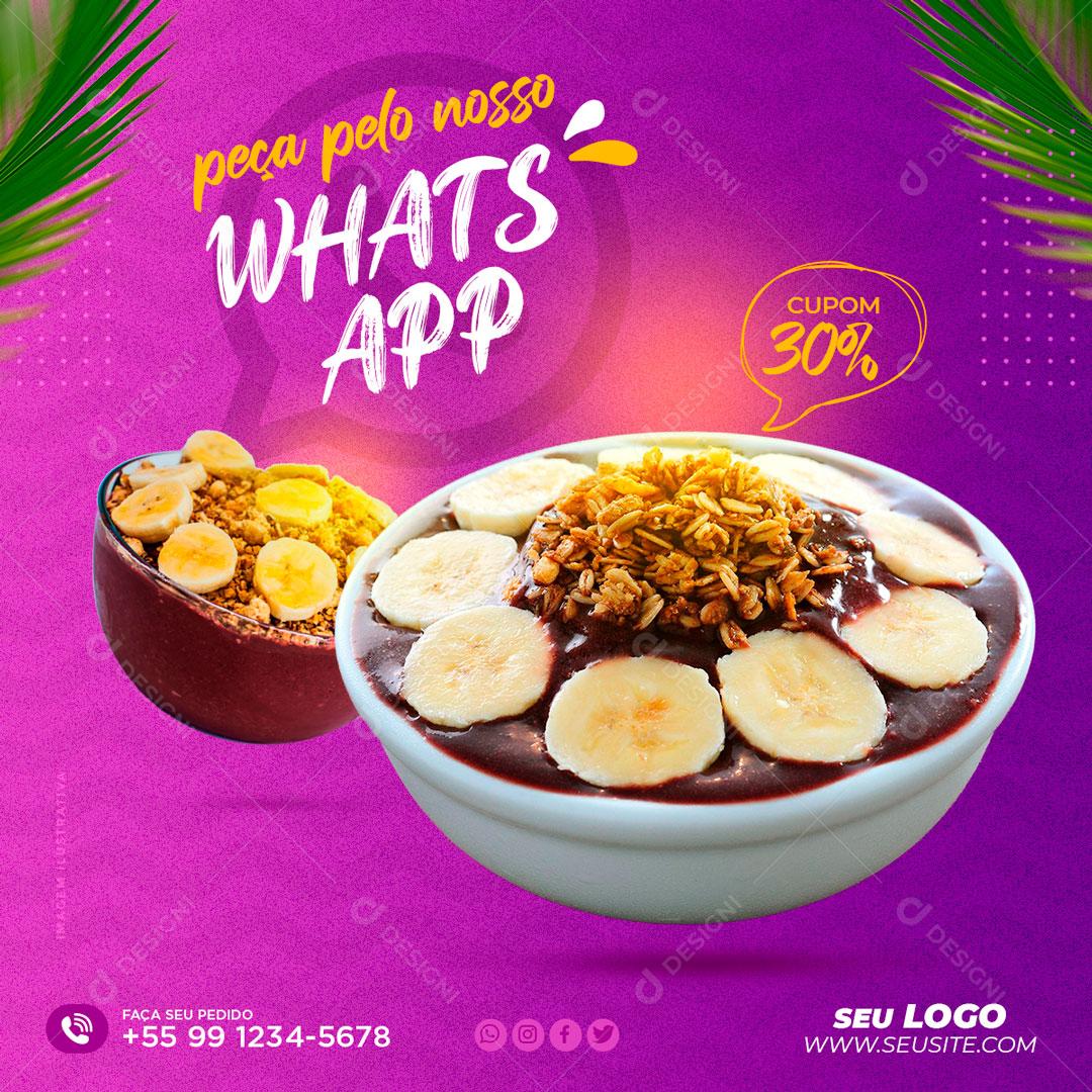 Peça Seu Açaí Delicioso Pelo Nosso WhatsApp Social Media PSD Editável