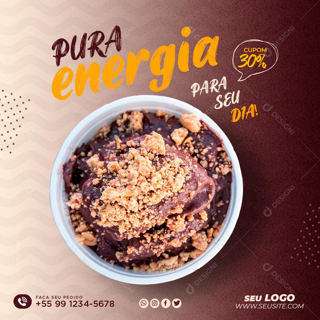 Pura Energia Para Seu Dia Experimente Já O Nosso Açaí Social Media PSD Editável