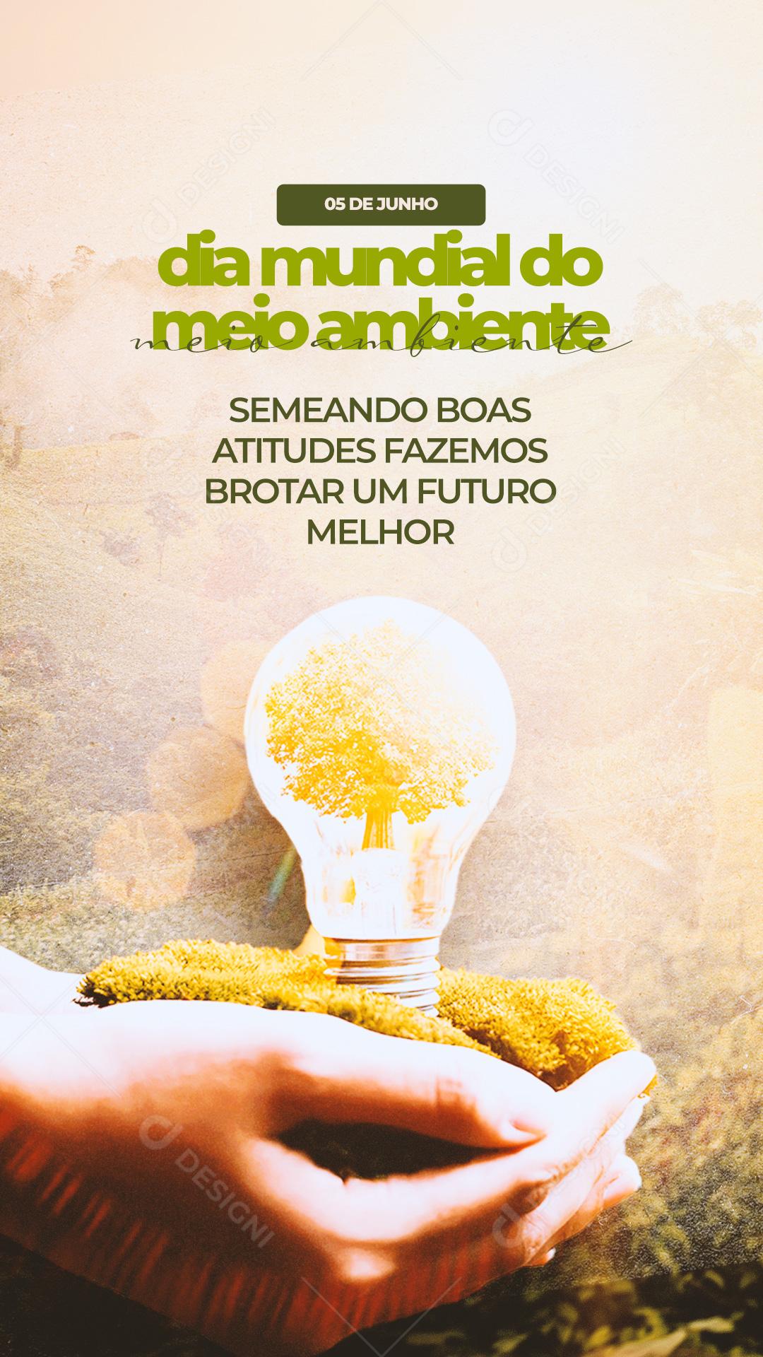 Story Semeando boas atitudes fazemos Brotar um futuro Dia do Meio Ambiente Social Media PSD Editável