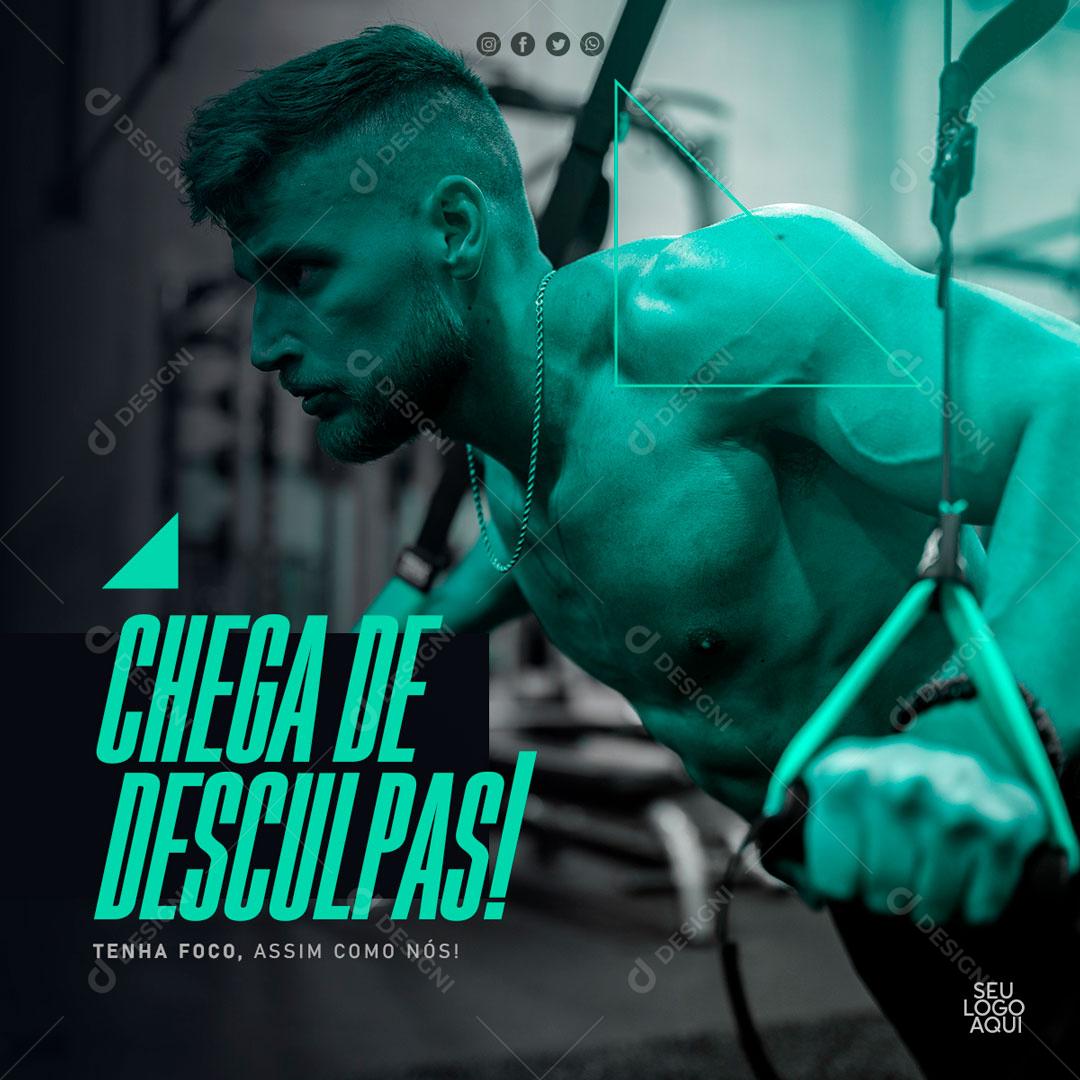 Chega De Desculpas Tenha Foco Assim Como Nós Social Media PSD Editável