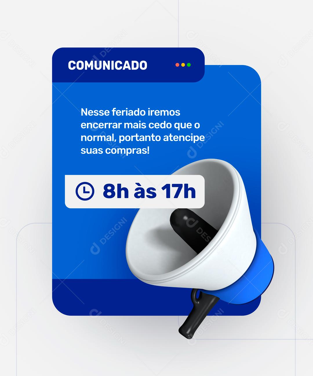 Comunicado Nesse Feriado Iremos Encerrar Mais Cedo Social Media PSD Editável
