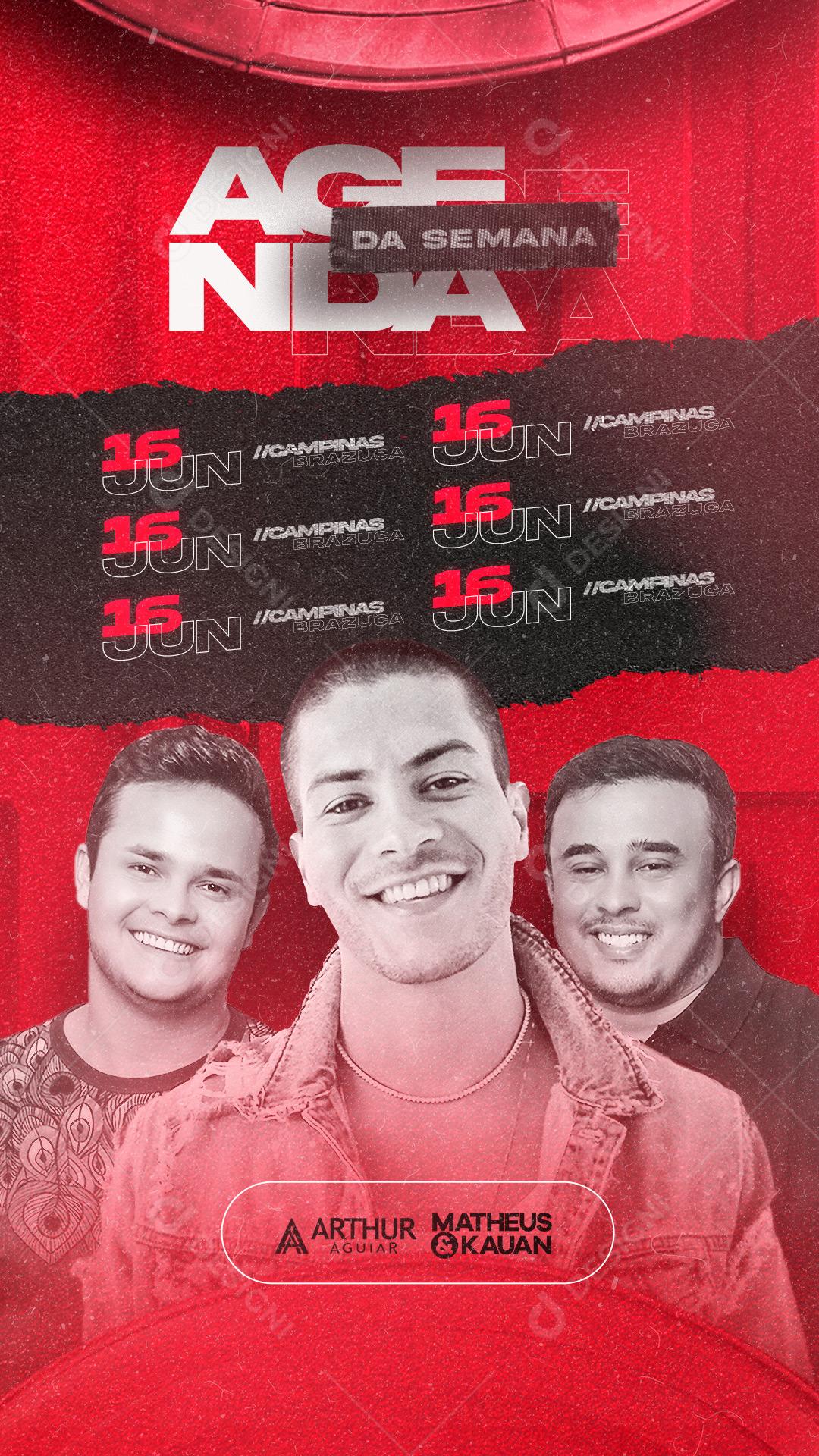 Story Agenda da Semana Arthur Aguiar Matheus e Kauan Social Media PSD Editável