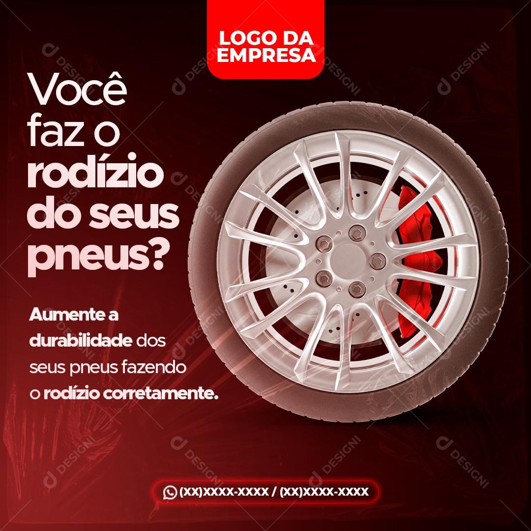 Você Já Fez o Rodizio Dos Seus Pneus Social Media PSD Editável