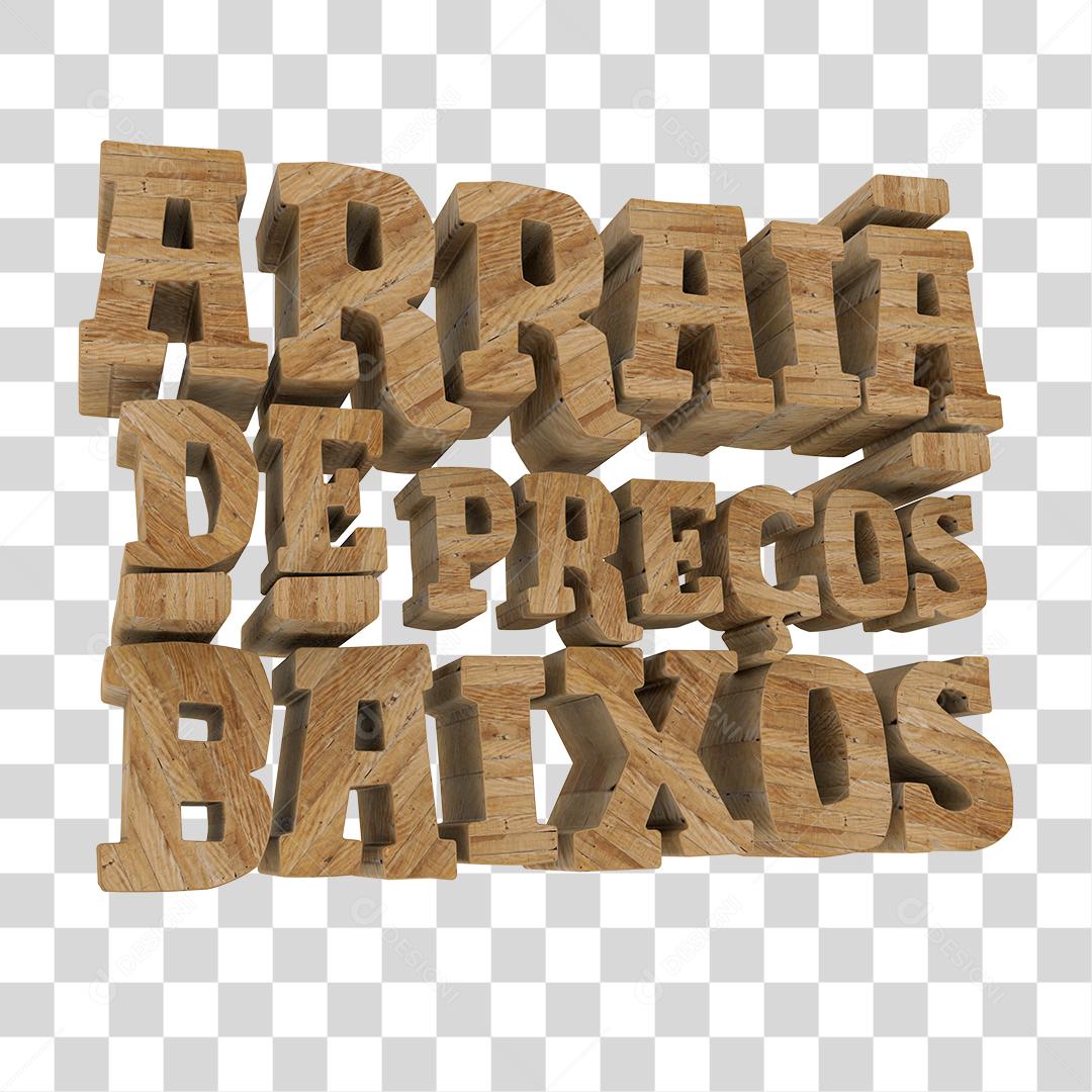 Texto 3D Arraiá de Preços Baixos Textura de Madeira PNG