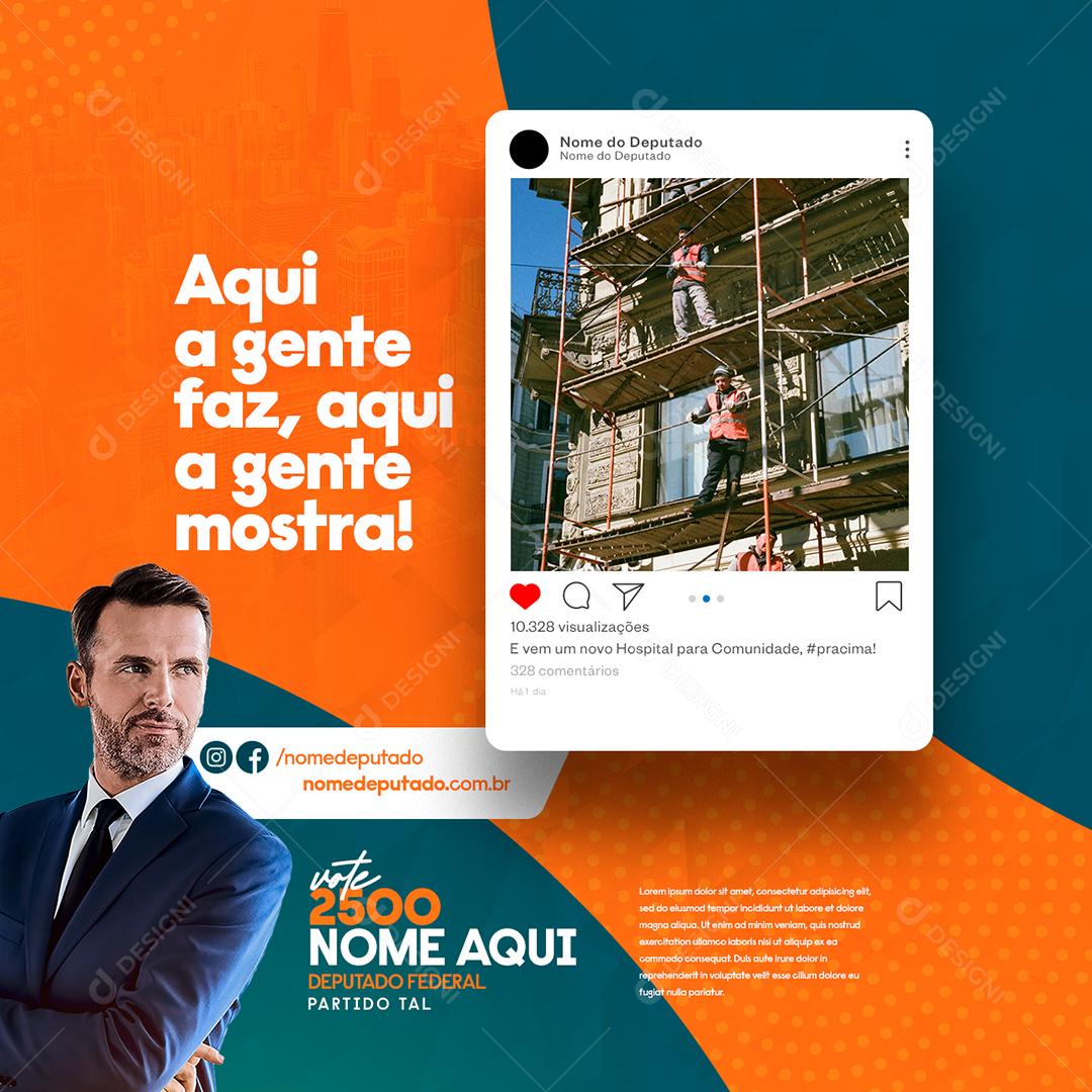 Social Media Aqui a gente faz Aqui a gente Mostra Política PSD Editável